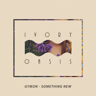 Something New by Gymon