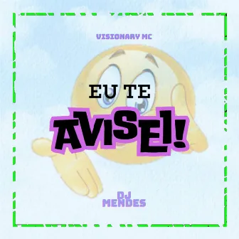 Eu Te Avisei by Visionary MC