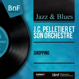 Shopping (Mono Version) by J.C. Pelletier et son orchestre