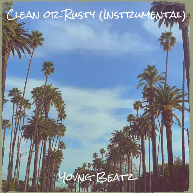 Clean or Rusty (Instrumental)