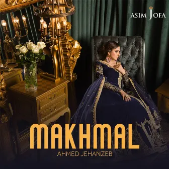 Makhmal by Asim Jofa