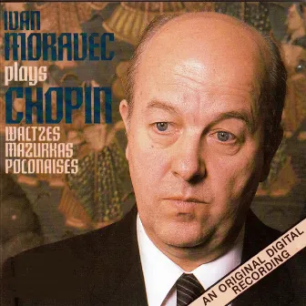 Ivan Moravec Plays Chopin by Ivan Moravec