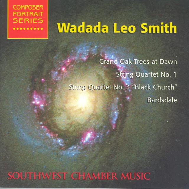 Smith, W.L.: Barsdale / String Quartets Nos. 1 and 3 / Grand Oak Trees at Dawn (Southwest Chamber Music)