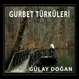 Gurbet Türküleri by Gülay Doğan