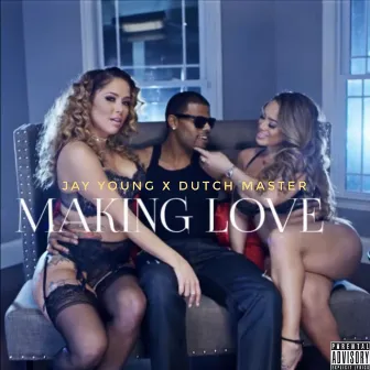 Making Love by Dutch Master