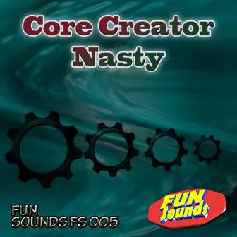 Nasty by Core Creator