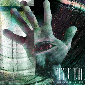 The Switching Hour by Teeth