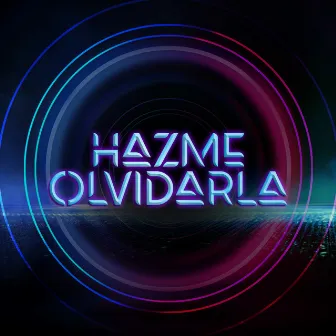 Hazme Olvidarla by KYEN?ES?