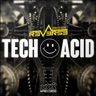 Tech Acid by Electronic Reverse