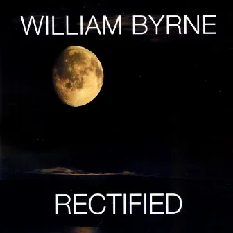 Rectified by William Byrne