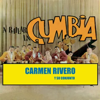 A Bailar La Cumbia by Carmen Rivero Y Su Conjunto