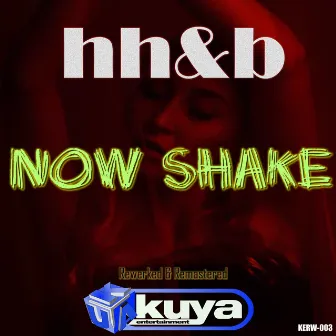 Now Shake by HH&B