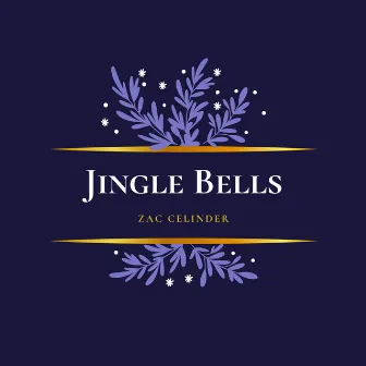 Jingle Bells by Zac Celinder