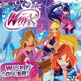 Winx In Concert by Elisa Rosselli