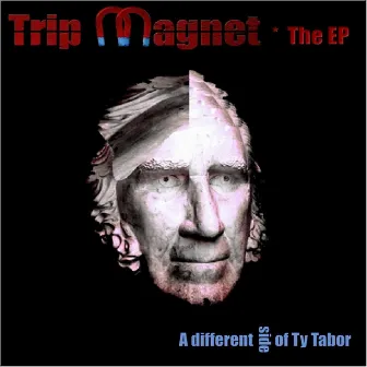 Trip Magnet - The EP by Ty Tabor