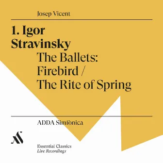 Igor Stravinsky. The Ballets: Firebird / The Rite of Spring by ADDA Simfònica