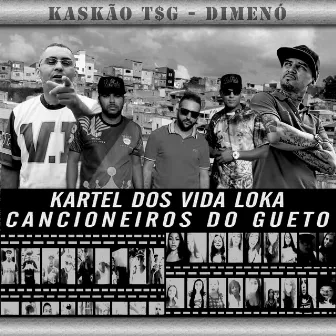 Kartel dos Vida Loka by Cancioneiros do Gueto