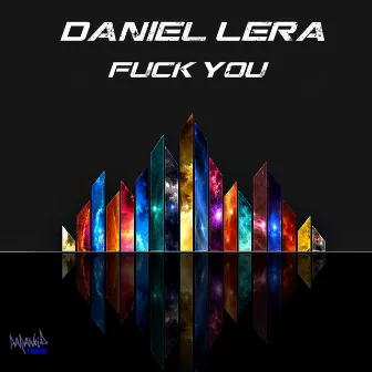 Fuck You by Daniel Lera