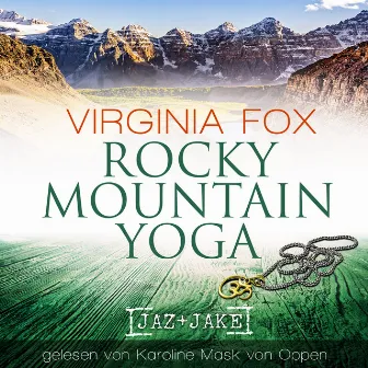 Rocky Mountain Yoga by Karoline Mask von Oppen