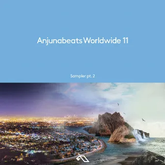 Anjunabeats Worldwide 11 Sampler pt. 2 by Avenue One