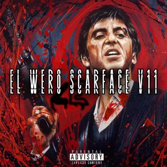 El Wero Scarface V11 by El Comando Exclusivo