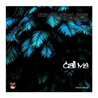 Call me by Dj Peluka