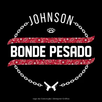 Bonde Pesado by Johnson