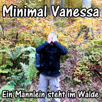 Ein Männlein steht im Walde - Single by Minimal Vanessa