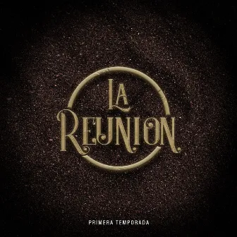 Primera Temporada by La Reunión