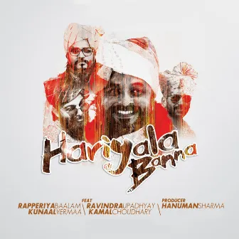 Hariyala Banna (feat. Ravinder Upadhyay & Kamal Choudhary) by Rapperiya Baalam