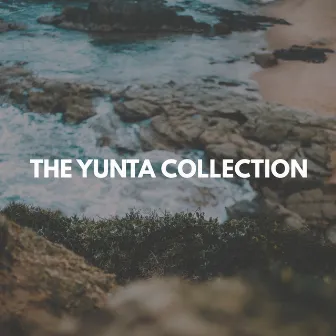 The Yunta Collection by Yunta