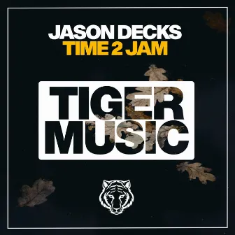 Time 2 Jam by Jason Decks