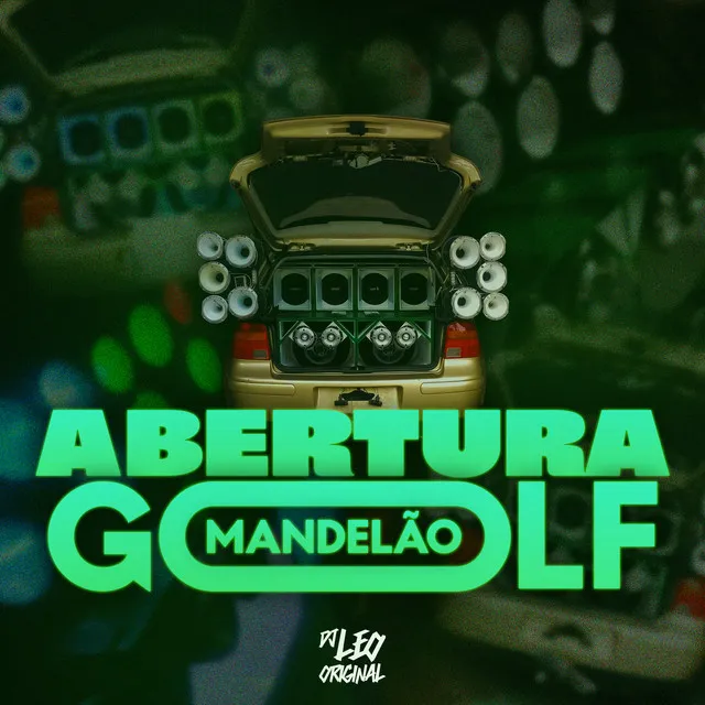 Abertura Golf Mandelão - Dá um Sentadão