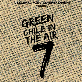 Green Chile In The Air, Vol. 7 by Diles