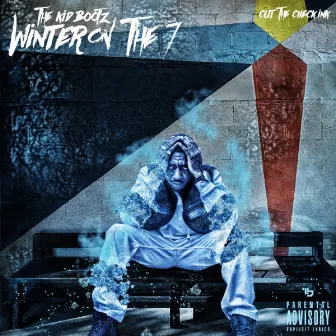 Winter On The 7 by The Kid Bootz