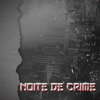 Noite de Crime by Young Vinicin