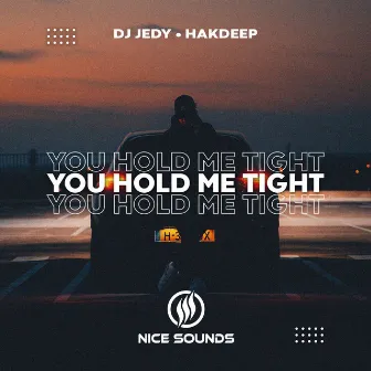 You Hold Me Tight by Hakdeep