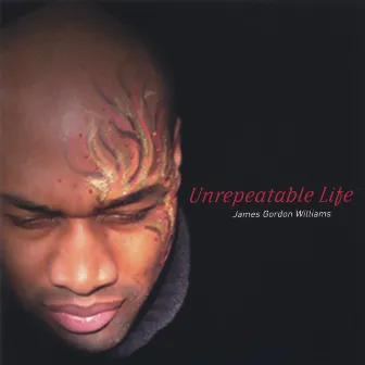 Unrepeatable Life by James Gordon Williams