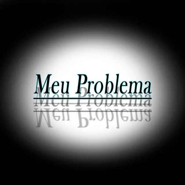 Meu Problema