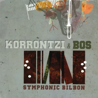 Symphonic Bilbon (Zuzenean) by Korrontzi