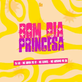 Bom Dia Princesa by DJ RX