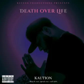 Death Over Life by KAUTION