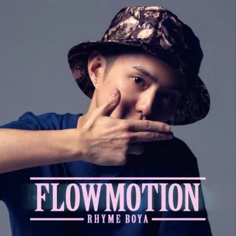 FLOWMOTION by RHYME BOYA