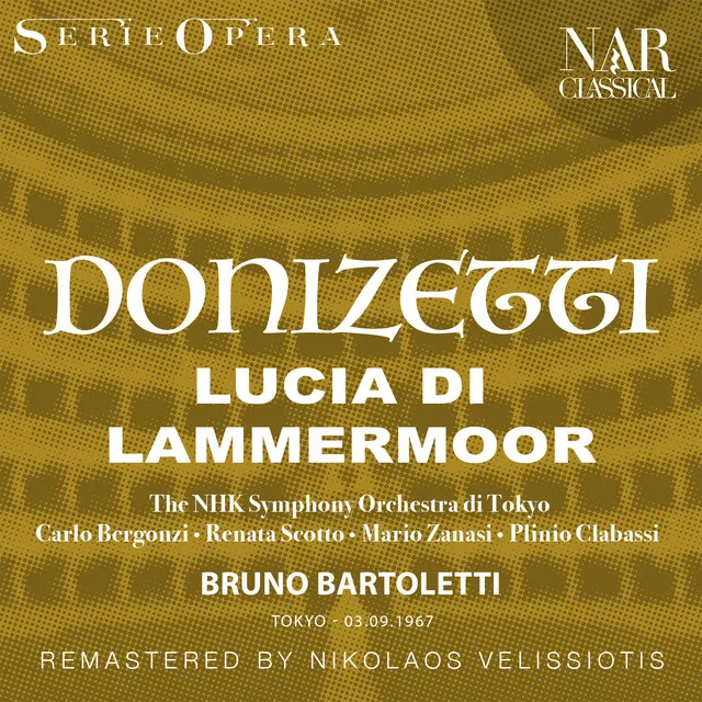 Lucia di Lammermoor, IGD 45, Act III: "S'avanza Enrico" (Raimondo, Enrico, Coro, Lucia)