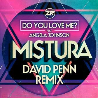 Do You Love Me? (David Penn Remix) by Mistura