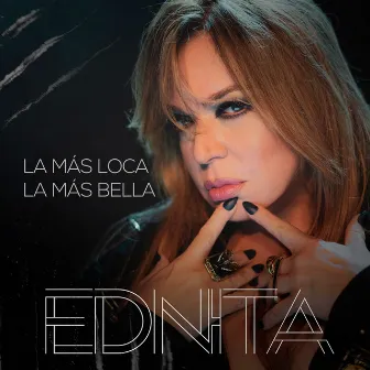 La Más Loca, La Más Bella by Ednita Nazario