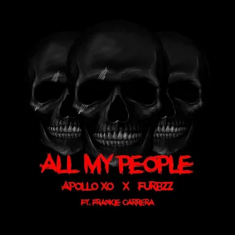 All My People by Apollo Xo