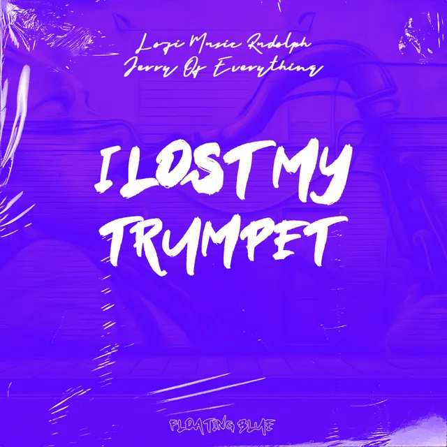 I Lost My Trumpet