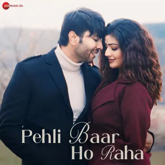 Pehli Baar Ho Raha by Bhrigu Parashar