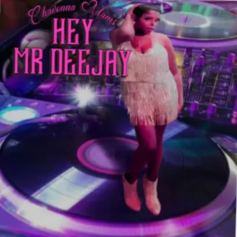 Hey Mr DeeJay by Chavonna Adams